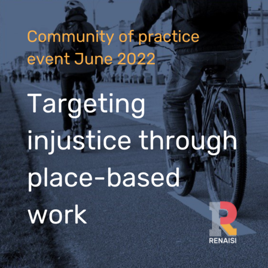 Targeting injustice through place-based work
