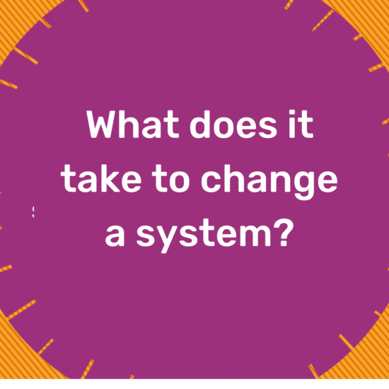 What does it take to change a system?